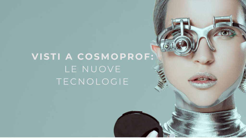 in foto una donna robot su sfondo tiffany, con il titolo Visti a cosmoprof, le nuove tecnologie.